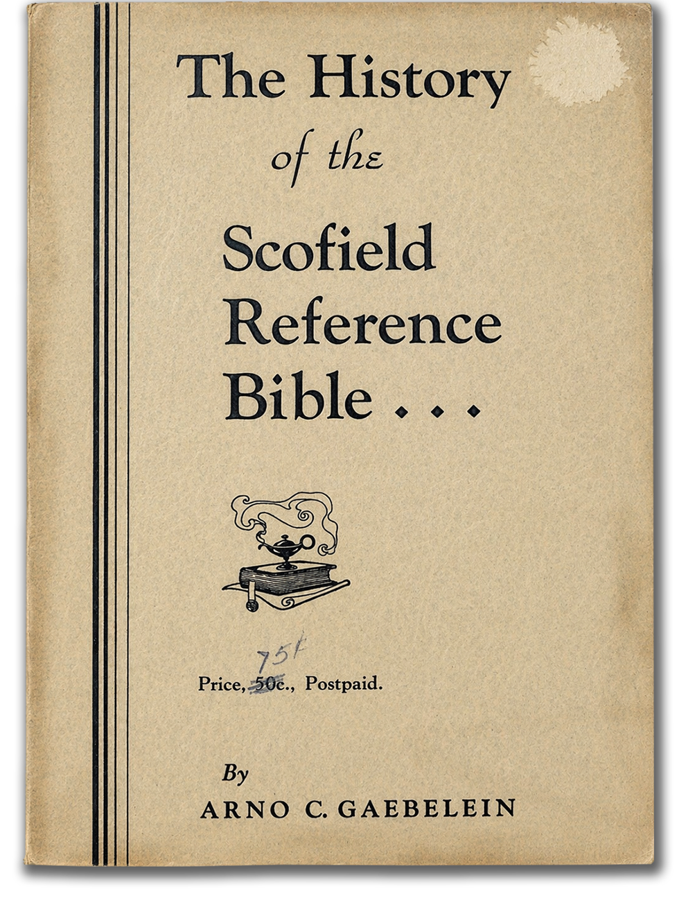 Gaebelein book cover - the History of the Scofield Reference Bible